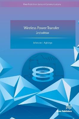 Wireless Power Transfer - Johnson I. Agbinya - cover