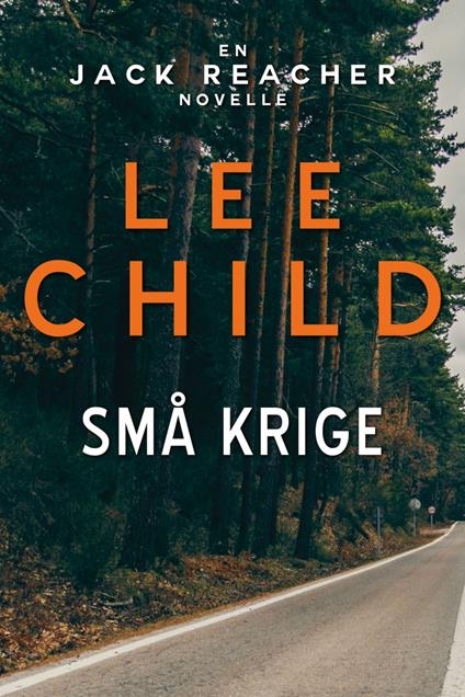 Små krige - Lee Child,Rasmus Klitgaard Hansen - ebook