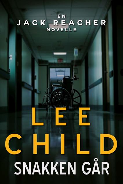 Snakken går - Lee Child,Rasmus Klitgaard Hansen - ebook