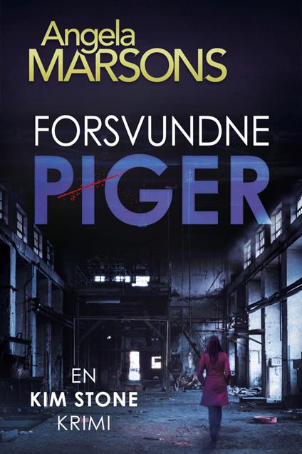 Forsvundne piger - Angela Marsons,Stig W. Jørgensen - ebook