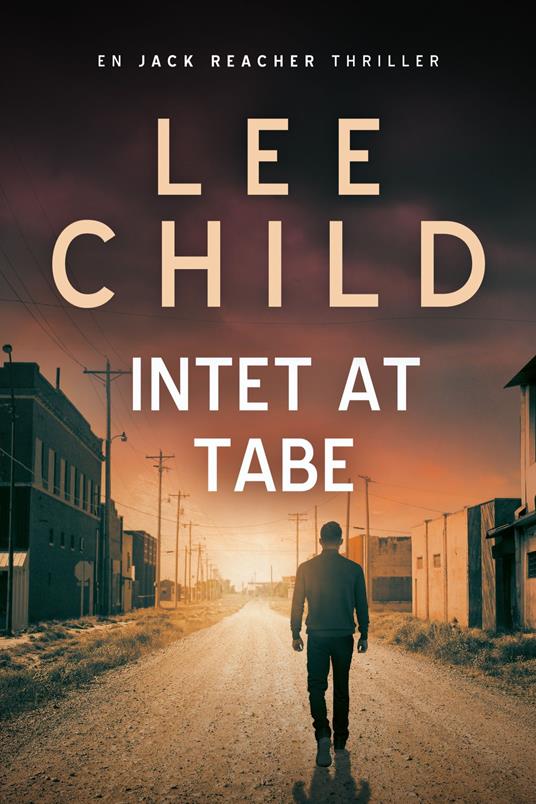 Intet at tabe - Lee Child,Jakob Levinsen - ebook