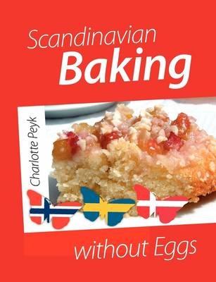 Scandinavian Baking without Eggs - Charlotte Peyk - cover