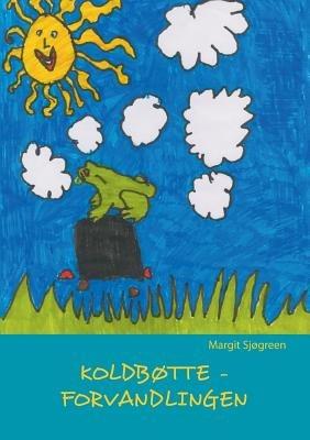 Koldbotte - Forvandlingen - Margit Sjogreen - cover