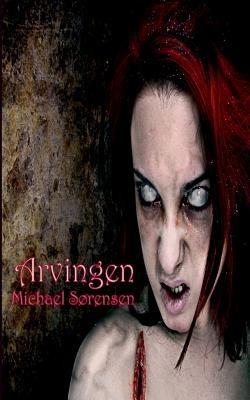 Arvingen - Michael Sorensen - cover