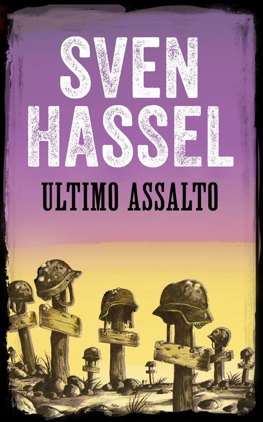 ULTIMO ASSALTO - Sven Hassel - ebook