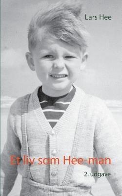 Et liv som Hee-man - Lars Hee - cover