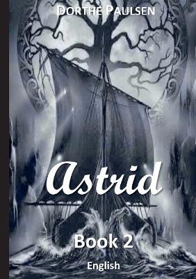 Astrid: Book 2 - Dorthe Paulsen - cover