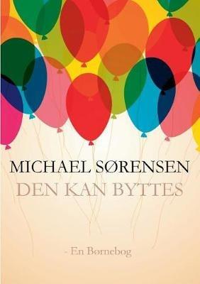 Den Kan Byttes... - Michael Sørensen - cover