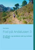 Fod på Andalusien 3: 25 udflugts- og vandreture vest og nordvest for Málaga - Else Byskov - cover