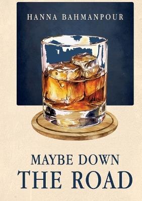 Maybe down the road - Hanna Bahmanpour - cover