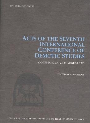 Acts of the Seventh International Conference of Demotic Studies, Copenhagen 23-27 August 1999 - Kim Ryholt - cover