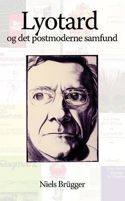 Lyotard og det postmoderne samfund: Elementer til en receptionshistorie - Niels Brügger - cover