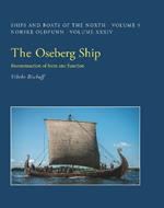 The Oseberg Ship: Reconstruction of form and function