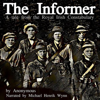 Informer, a Tale from the Royal Irish Constabulary, The