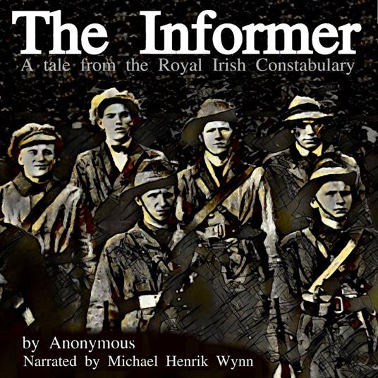 Informer, a Tale from the Royal Irish Constabulary, The