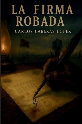 La Firma Robada - Carlos Cabezas López - cover