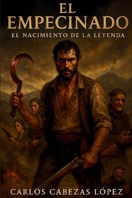 El Empecinado: El Nacimiento de la Leyenda - Carlos Cabezas López - cover