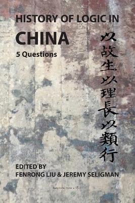 History of Logic in China: 5 Questions - cover