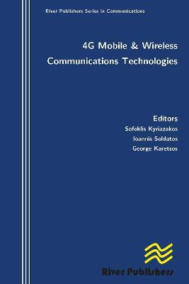 4g Mobile and Wireless Communications Technologies - Sofoklis Kyriazakos,Ioannis Soldatos,George Karetsos - cover