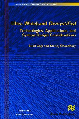 Ultra Wideband Demystified Technologies, Applications, and System Design Considerations - Sunil Jogi,Manoj Choudhary - cover