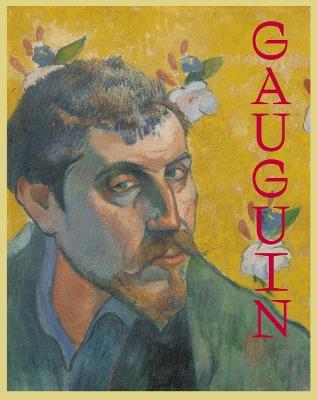 Gauguin: The Master, the Monster, and the Myth - Flemming Friborg - cover