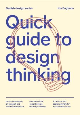 Quick Guide to Design Thinking - Ida Engholm - cover