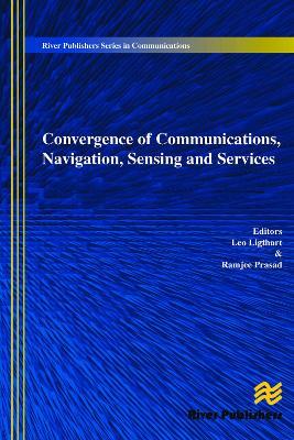 Convergence of Communications, Navigation, Sensing and Services - cover