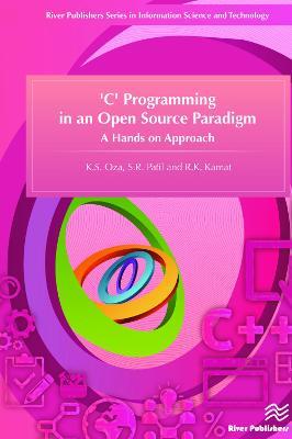 'C' Programming in an Open Source Paradigm - K. S. Oza,S. R. Patil,R. K. Kamat - cover