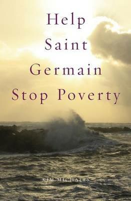 Help Saint Germain Stop Poverty - Kim Michaels - cover