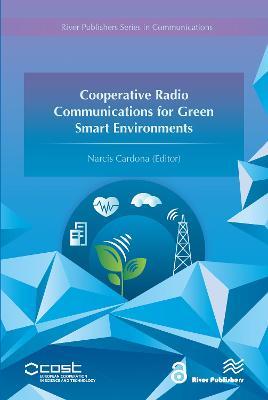 Cooperative Radio Communications for Green Smart Environments - cover