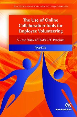 The Use of Online Collaboration Tools for Employee Volunteering - Ayse Kok - cover