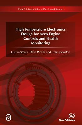 High Temperature Electronics Design for Aero Engine Controls and Health Monitoring - Lucian Stoica,Steve Riches,Colin Johnston - cover