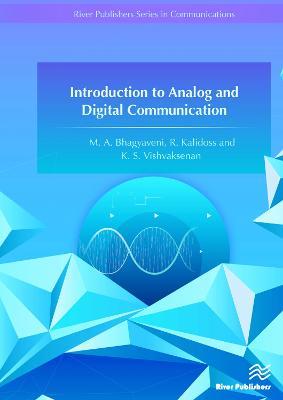 Introduction to Analog and Digital Communication - M. A. Bhagyaveni,R. Kalidoss,K. S. Vishvaksenan - cover