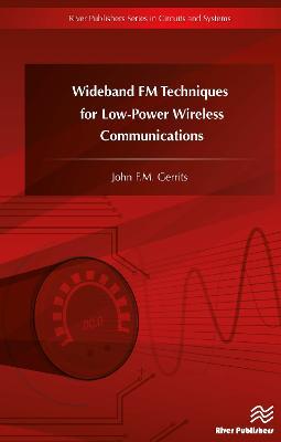 Wideband FM Techniques for Low-Power Wireless Communications - John F.M. Gerrits - cover