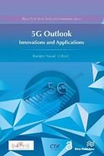 5G Outlook ? Innovations and Applications