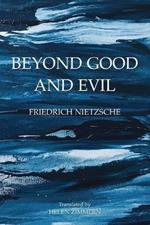 Beyond Good and Evil: Prelude to a Philosophy of the Future