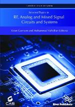 Selected Topics in RF, Analog and Mixed Signal Circuits and Systems