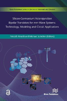 Silicon-Germanium Heterojunction Bipolar Transistors for Mm-wave Systems Technology, Modeling and Circuit Applications - cover