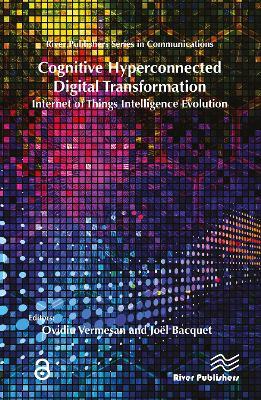 Cognitive Hyperconnected Digital Transformation: Internet of Things Intelligence Evolution - cover