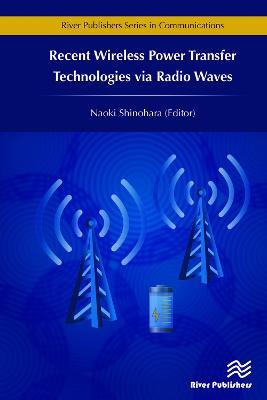Recent Wireless Power Transfer Technologies via Radio Waves - cover