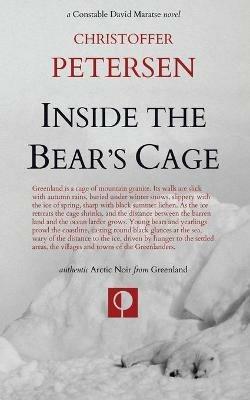 Inside the Bear's Cage: Crime and Punishment in the Arctic - Christoffer Petersen - cover