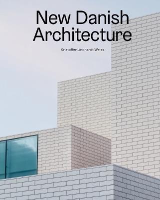 New Danish Architecture - Kristoffer Lindhardt Weiss - cover