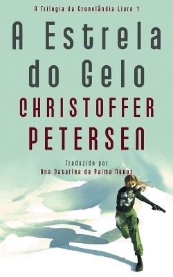 A Estrela do Gelo - Christoffer Petersen - cover