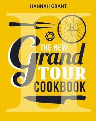 The New Grand Tour Cookbook 2 - Hannah Grant - cover