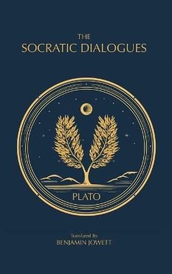 The Socratic Dialogues: The Early Dialogues of Plato - Plato - cover