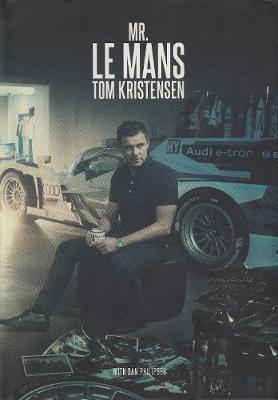 Mr Le Mans: Tom Kristensen - Dan Philipsen,Tom Kristensen - cover