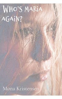 Who's Maria again? - Mona Kristensen - cover