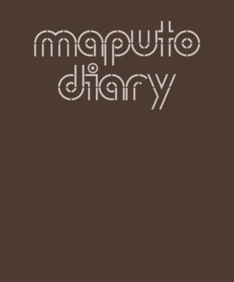 Maputo Diary, 2000 – 2022 - cover