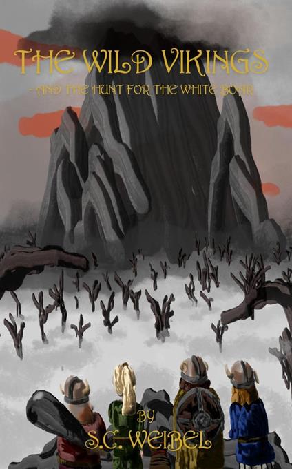 The Wild Vikings - and the Hunt for the White Boar - S.C. Weibel - ebook