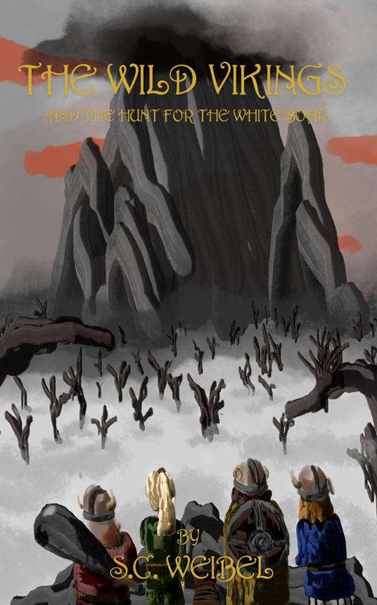 The Wild Vikings - and the Hunt for the White Boar - S.C. Weibel - ebook